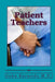 Patient Teachers by John W. Burnside M. D.