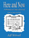 Here and Now: A Whimsical Take on God by Jeff Stilwell