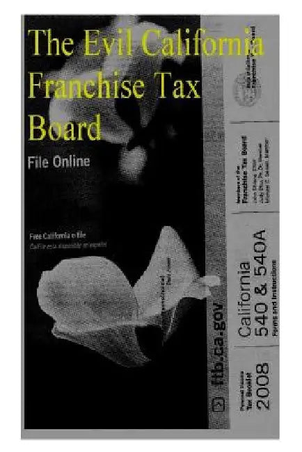 The Evil California Franchise Tax Board by Adrian Vance