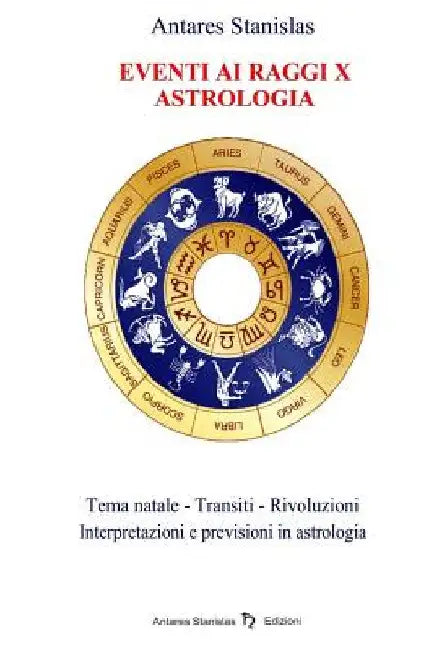 Astrologia Previsionale - eventi ai raggi x by Stanislas, Antares