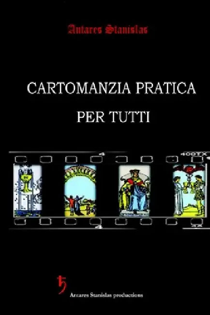 Cartomanzia pratica per tutti by Antares Stanislas