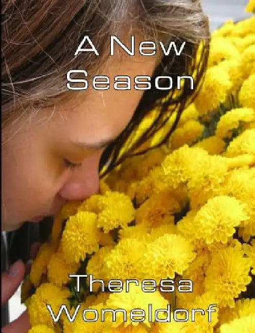 A New Season by Theresa R. Womeldorf