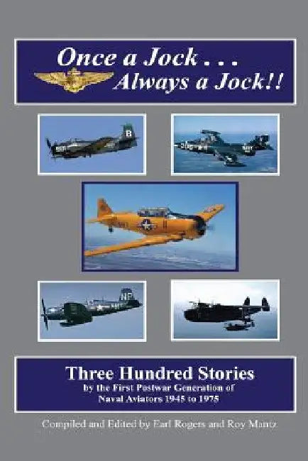 Once a Jock...Always a Jock!!: Recollections of the Flying Midshipmen by Roy T. Mantz