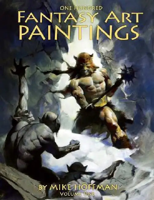 One Hundred Fantasy Art Paintings by Mike Hoffman
