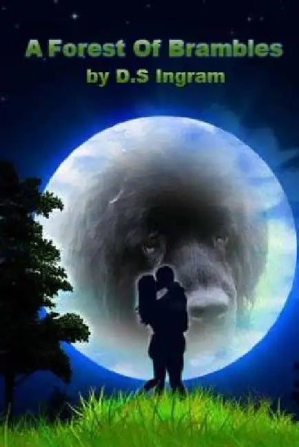 A Forest Of Brambles by D. S. Ingram