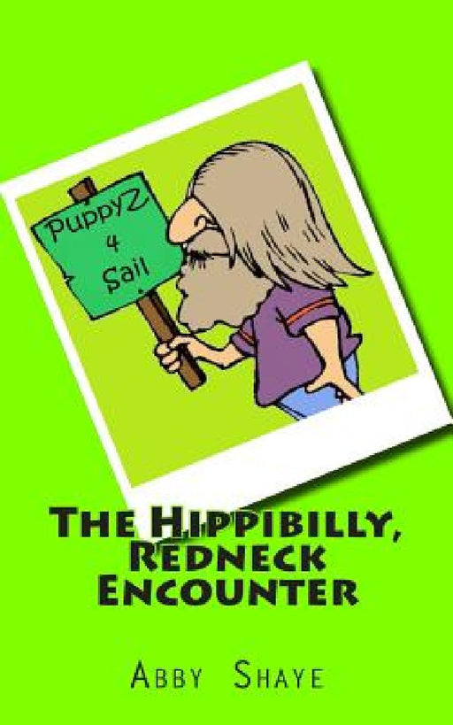 The Hippibilly, Redneck Encounter by Abby Shaye
