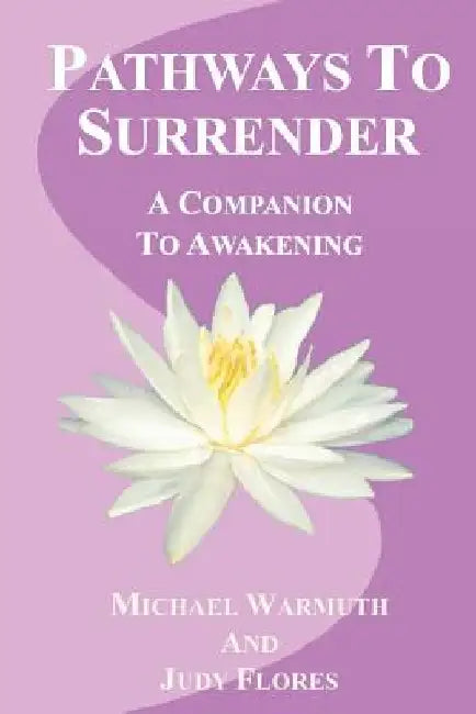 Pathways To Surrender by Judy Flores