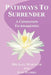 Pathways To Surrender by Judy Flores