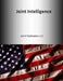 Joint Intelligence: Joint Publication 2-0 by U. S. Joint Force Command