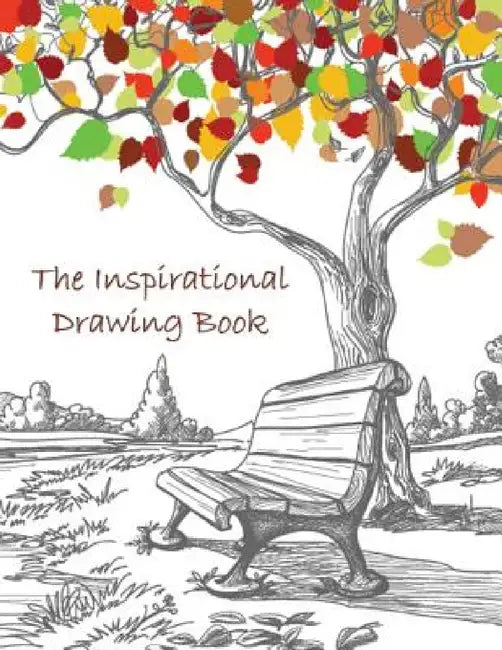 The Inspirational Drawing Book: A 200-page Drawing Book With Inspirational Quotes by Famous Artists by The Mindful Word