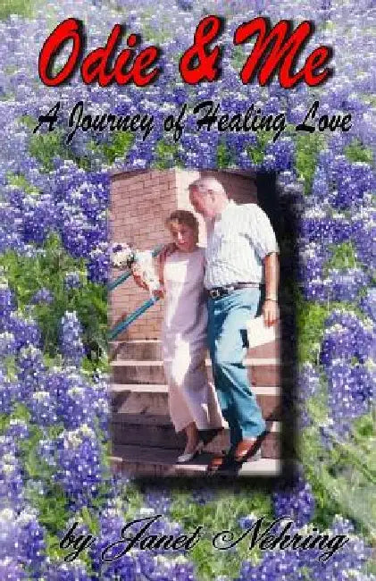 Odie and Me: A Journey in Healing Love by Janet Oglesby Nehring
