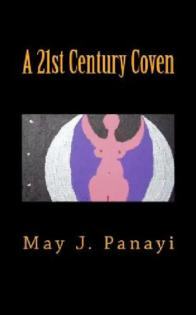 A 21st Century Coven by May J. Panayi