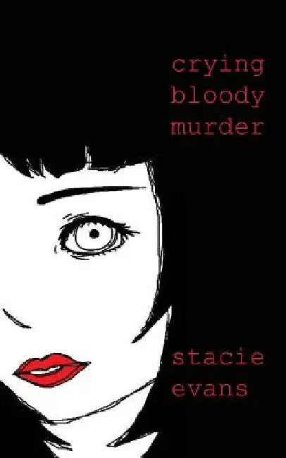 Crying Bloody Murder by Stacie Evans