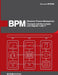 Business Process Management (BPM): Concepts, and how to apply and integrate it with IT by Bernhard Hitpass
