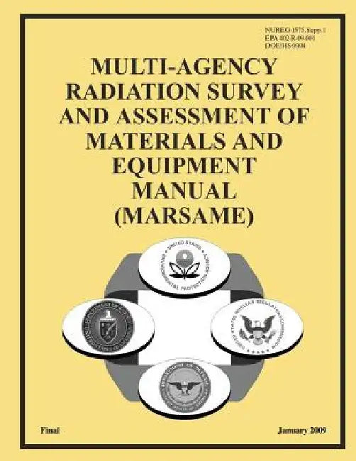 Multi-Agency Radiation Survey and Assessment of Materials and Equipment Manual (MARSAME) by U. S. Nuclear Regulatory Commission