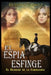 El Espía Esfinge: El Regreso De La Caballeria by Gomez, Eusebio