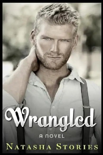 Wrangled by Natasha Stories