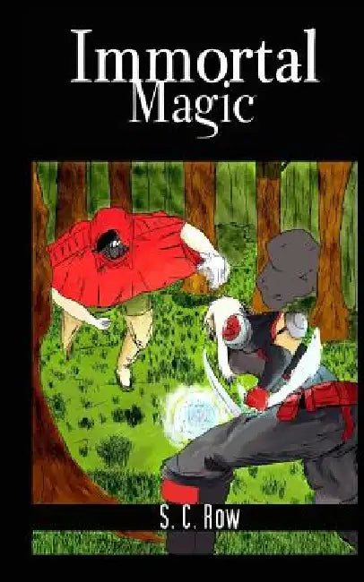 Immortal Magic: The Spirit Orb by S. C. Row