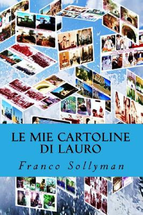 Le mie Cartoline di Lauro by Franco Sollyman