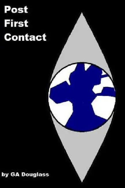 Post First Contact by G. a. Douglass