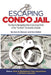 Escaping Condo Jail by Don Debat