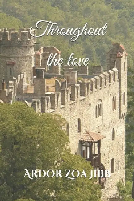Throughout the love by Jan Kristijan Brajo, Ardor Zoa Jibb