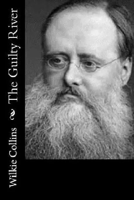 The Guilty River by Wilkie Collins