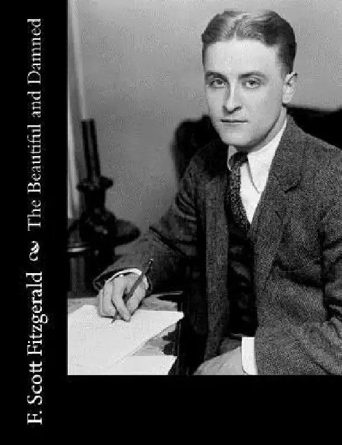 The Beautiful and Damned by F. Scott Fitzgerald