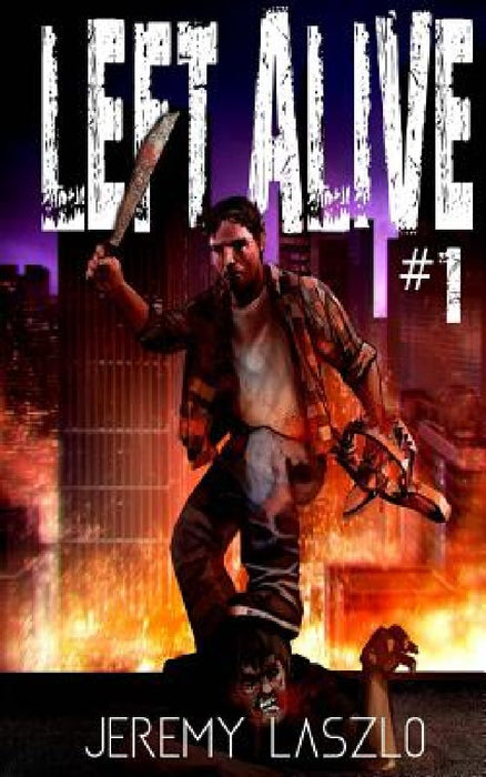 Left Alive #1 by Jeremy Laszlo