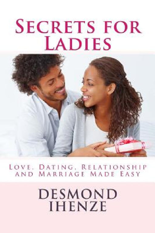 Secrets for Ladies by Desmond Ihenze