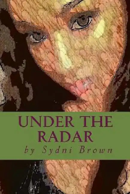 Under the Radar by Sydni M. Brown