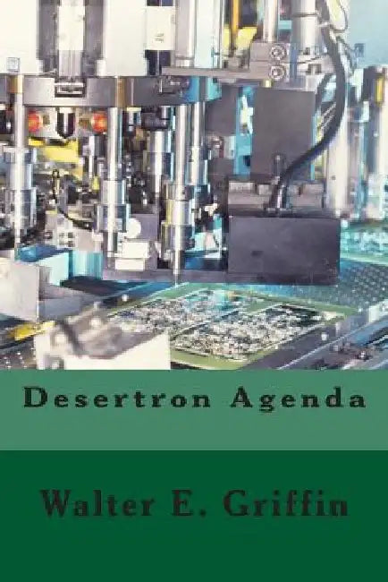 Desertron Agenda by Walter E. Griffin