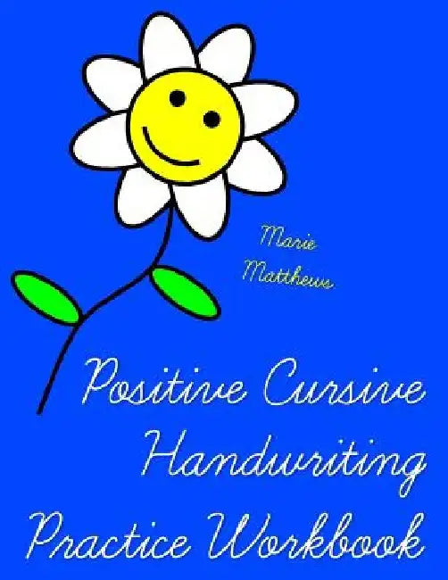 Positive Cursive Handwriting Practice Workbook (An Inspirational Christian Book) by Marie Matthews