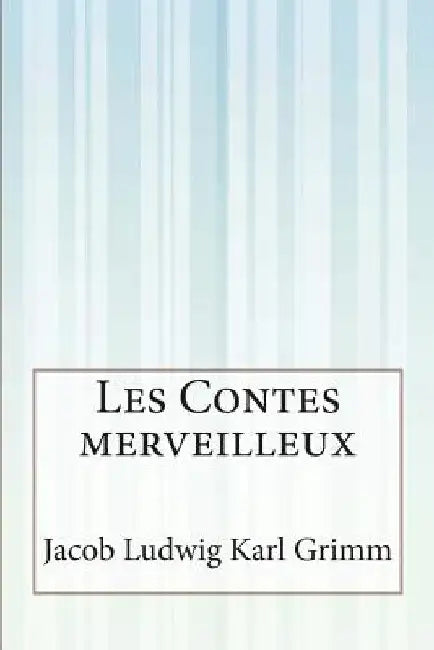 Les Contes merveilleux by Anonymous