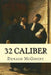 32 Caliber by Donald McGibeny