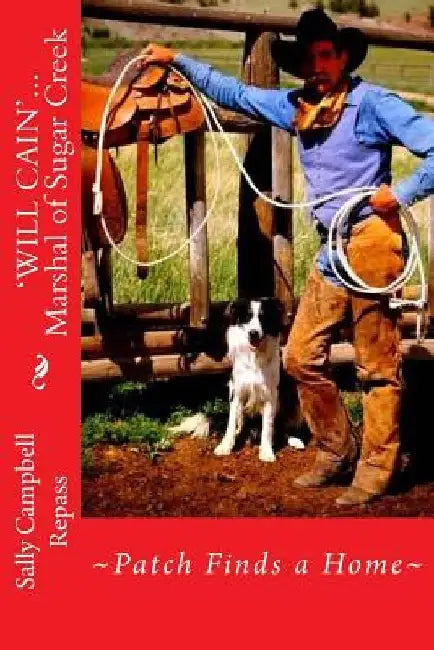 'WILL CAIN'... Marshal of Sugar Creek by Sally Campbell Repass