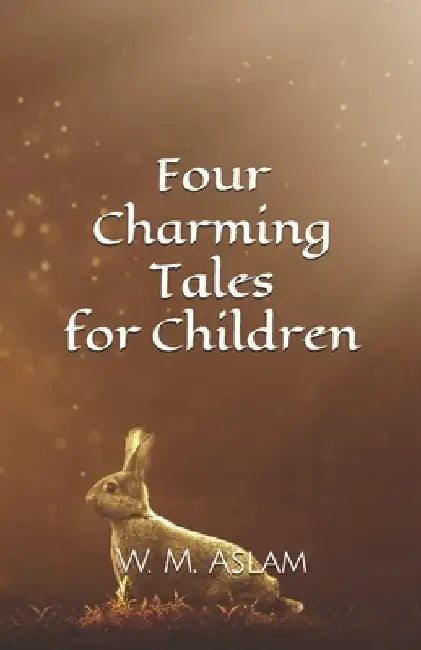 Four Charming Tales For Children by Louvisa Danielson