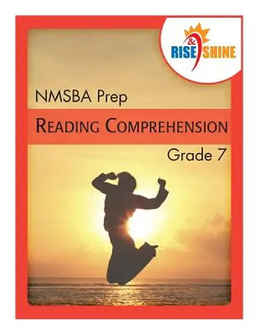 Rise & Shine Nmsba Prep Grade 7 Reading Comprehension by Kantrowitz, Jonathan D.