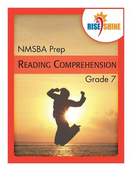 Rise & Shine Nmsba Prep Grade 7 Reading Comprehension by Kantrowitz, Jonathan D.