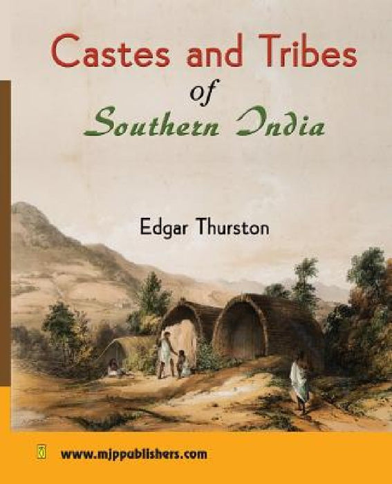 Castes and Tribes of Southern India by Edgar Thurston