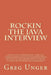Rockin the Java Interview: Become an interview master, learn the secret to negotiating the best salary and a comprehensive question and answer re by Greg Unger