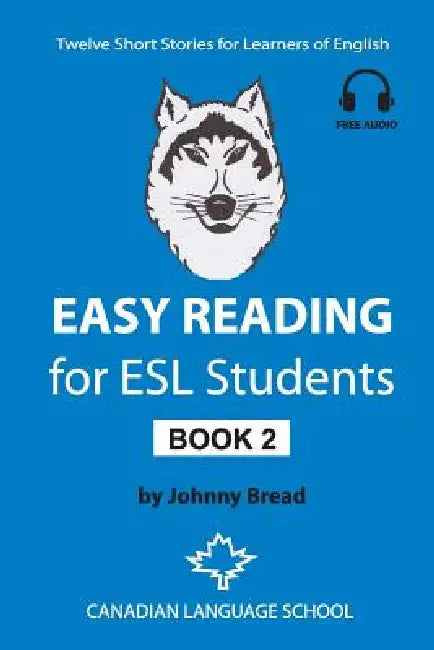 Easy Reading for ESL Students - Book 2: Twelve Short Stories for Learners of English by Johnny Bread