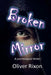 Broken Mirror: A psychological thriller by Oliver Rixon