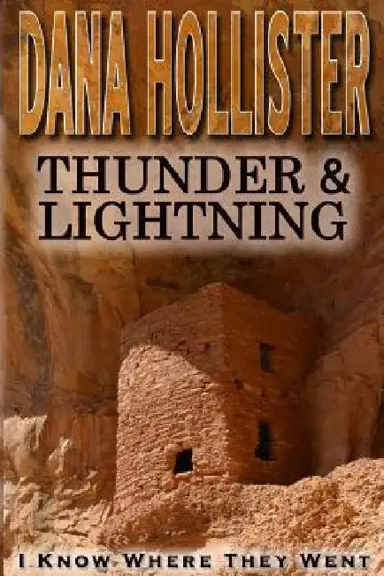 Thunder & Lightning by Dana a. Hollister