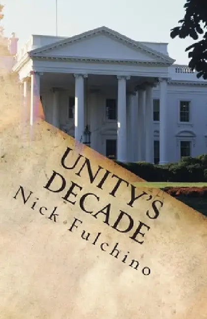 Unity's Decade by Nick Fulchino