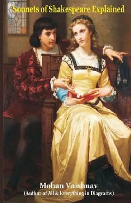 Sonnets of Shakespeare Explained by Mohan Vaishnav