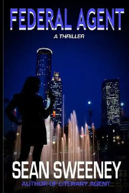 Federal Agent: A Thriller by Sean Sweeney