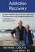 Addiction Recovery by Dell Miller