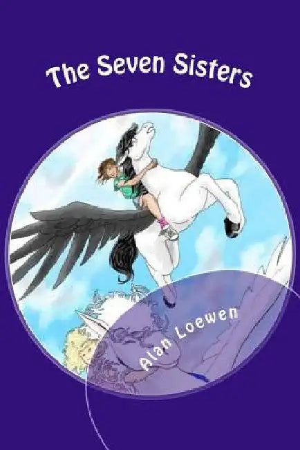 The Seven Sisters by Alan Loewen