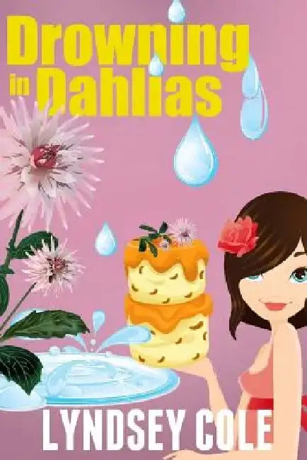 Drowning in Dahlias by Lyndsey Cole